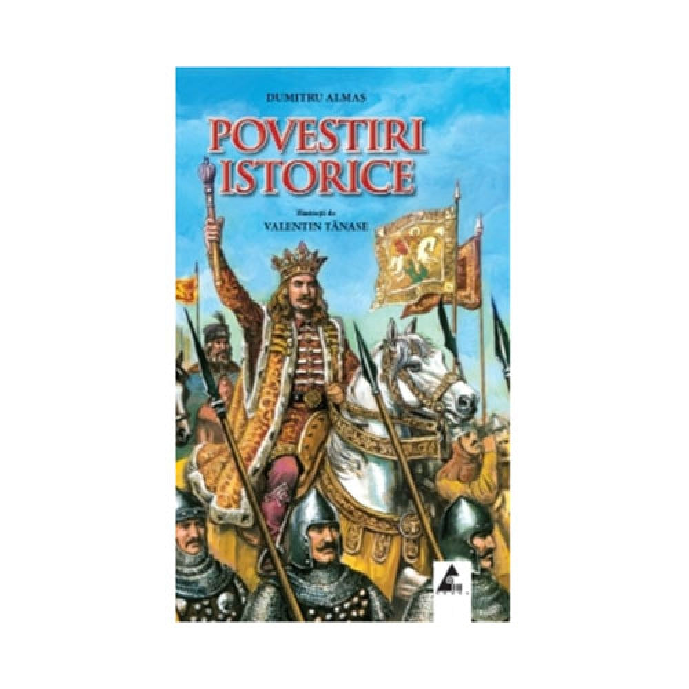 Povestiri Istorice 1 - Dumitru Almas