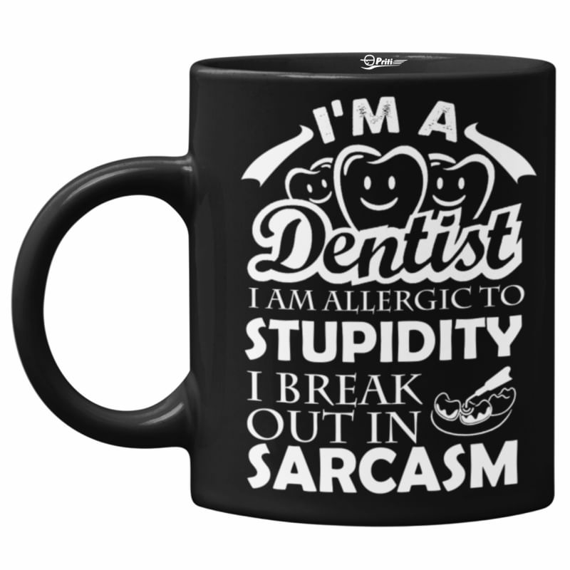 Cana neagra, I\'m a dentist, Priti Global, Allergic to stupidity, 330 ml