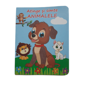 Carte educativa pentru copii ,, Atinge si simte animalele", cartonata, 6 pagini, Multicolor