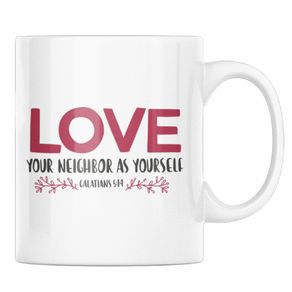 iubeste ti aproapele ca pe tine insuti Cana din ceramica cu verset biblic, Priti Global, "Iubeste-ti aproapele ca pe tine insuti", Galateni 5:14, 300 ml