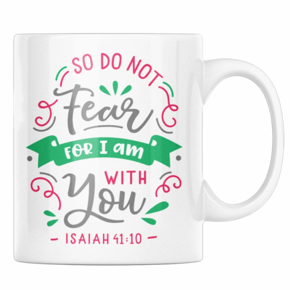 Cana cadou cu mesaj crestin, verset din biblie, Priti Global, pentru cafea, Nu te teme, caci Eu sunt cu tine, Isaia 41:11, 300 ml
