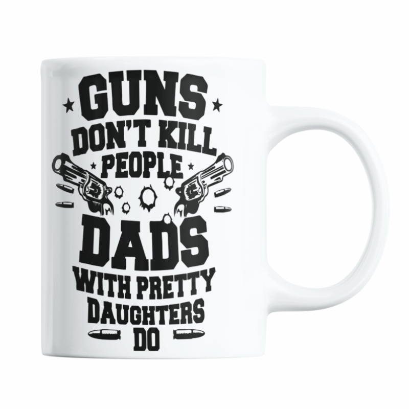 Cana amuzanta, guns don\'t kill people, dads with pretty daughters do, 300 ml