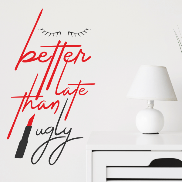 Sticker perete salon de infrumusetare, "better late than ugly", negru-rosu, 98 x 55