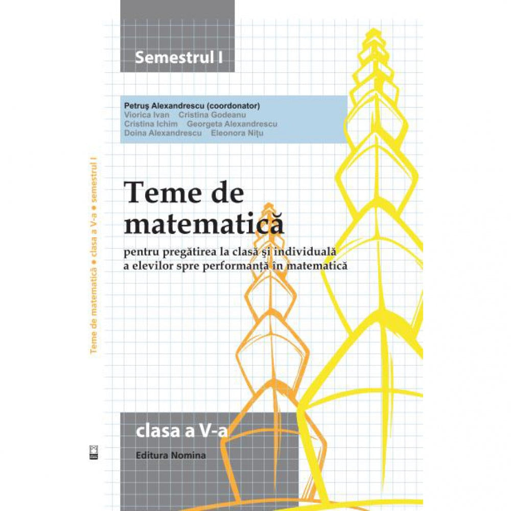 Teme de matematica. Clasa a V-a (semestrul I) - Petrus Alexandrescu