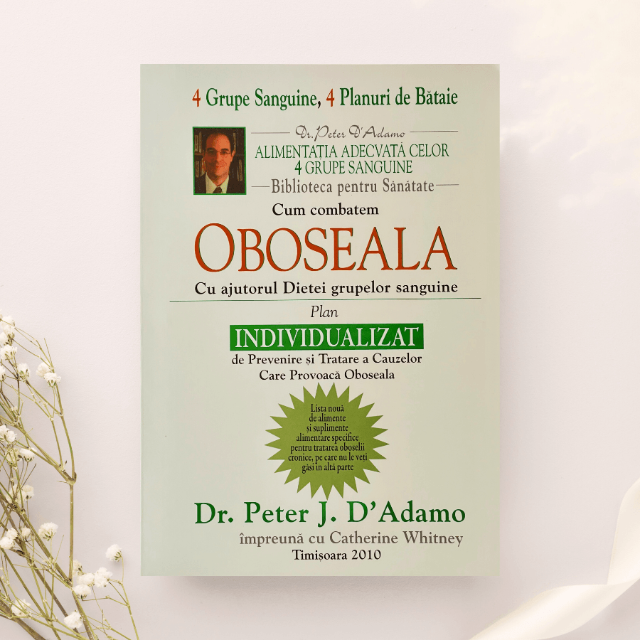 Cum Combatem Oboseala cu ajutorul Dietei Grupelor Sanguine - Dr. Peter J. D Adamo - 3 | YEO