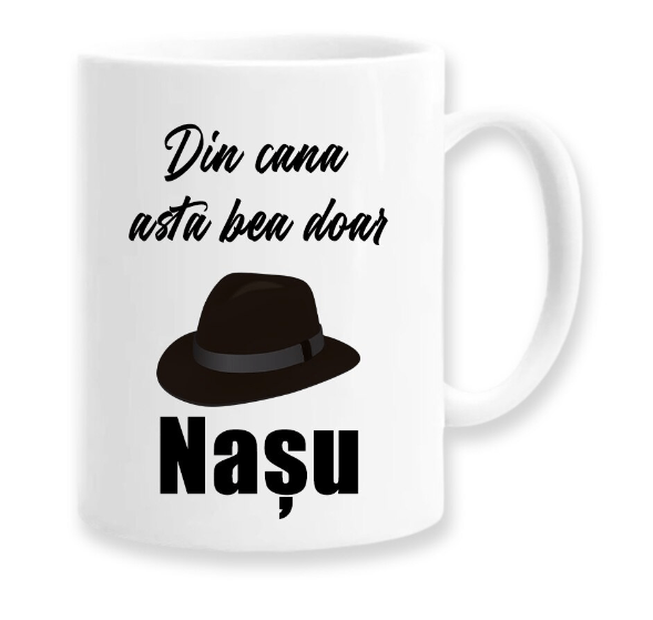 Cana alba personalizata "Din cana astea bea doar Nasu", INOVATIX®. 330ml