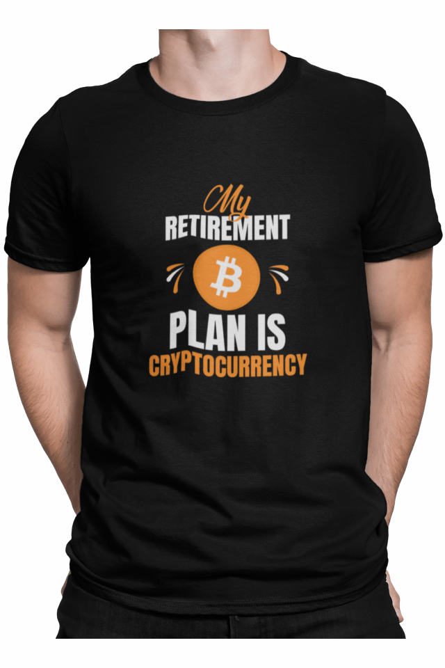 Tricou pentru investitori in crypto, Priti Global, My retirement plan is cryptocurrency
