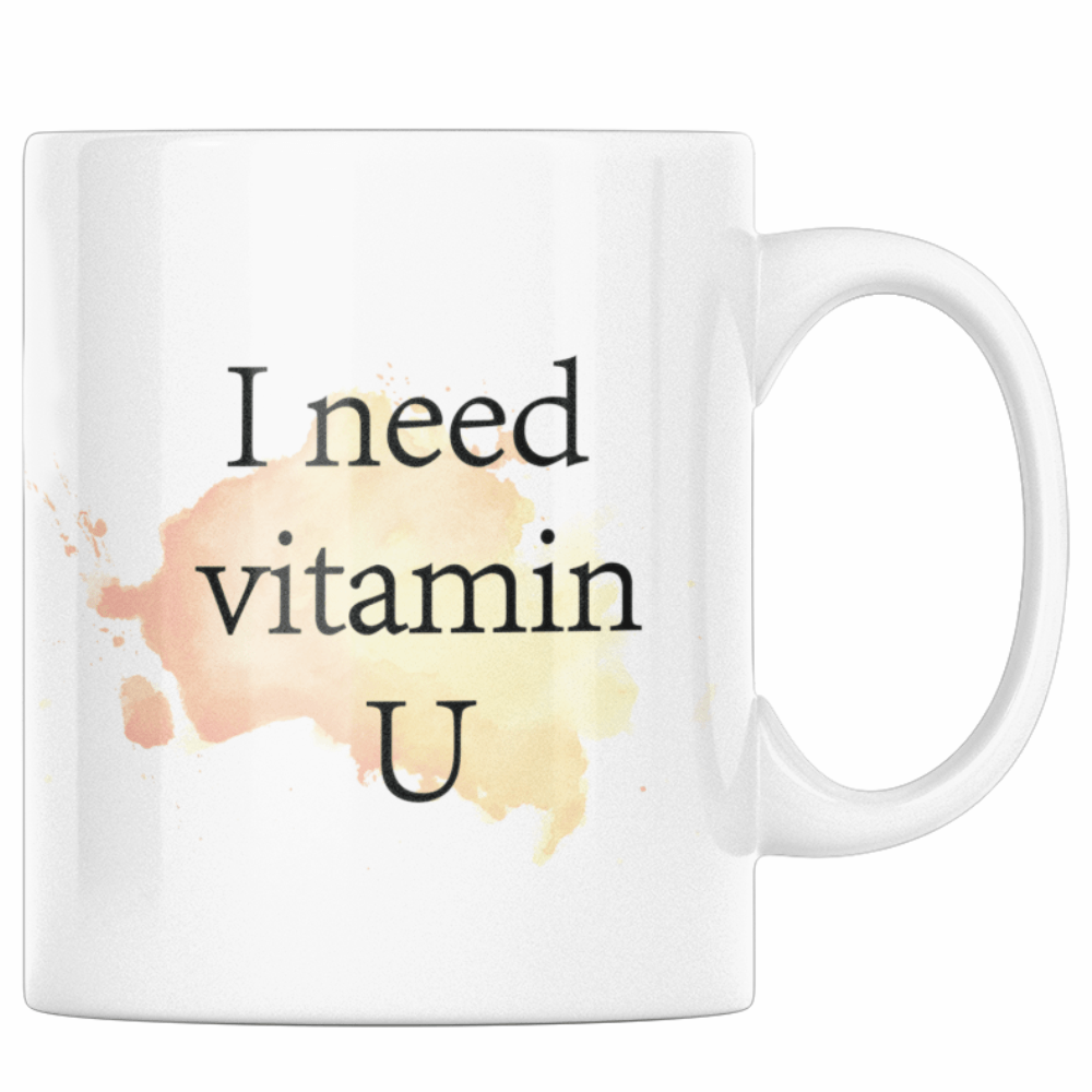 Cana pentru ziua indragostitilor, I need vitamin U